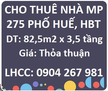 Cho thuê nhà mặt phố 275 Phố Huế, Hai Bà Trưng, 0904267981