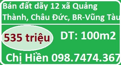 Bán đất dãy 12 xã Quảng Thành, Châu Đức, BR- Vũng Tàu, 535tr; 0987474367