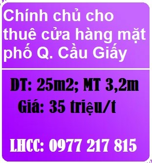 Chính chủ cho thuê cửa hàng mặt phố Quận Cầu Giấy, 35tr, 0977217815