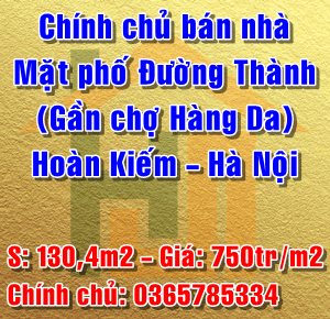 Cần bán gấp nhà mặt phố Đường Thành, Quận Hoàn Kiếm (gần chợ Hàng Da)