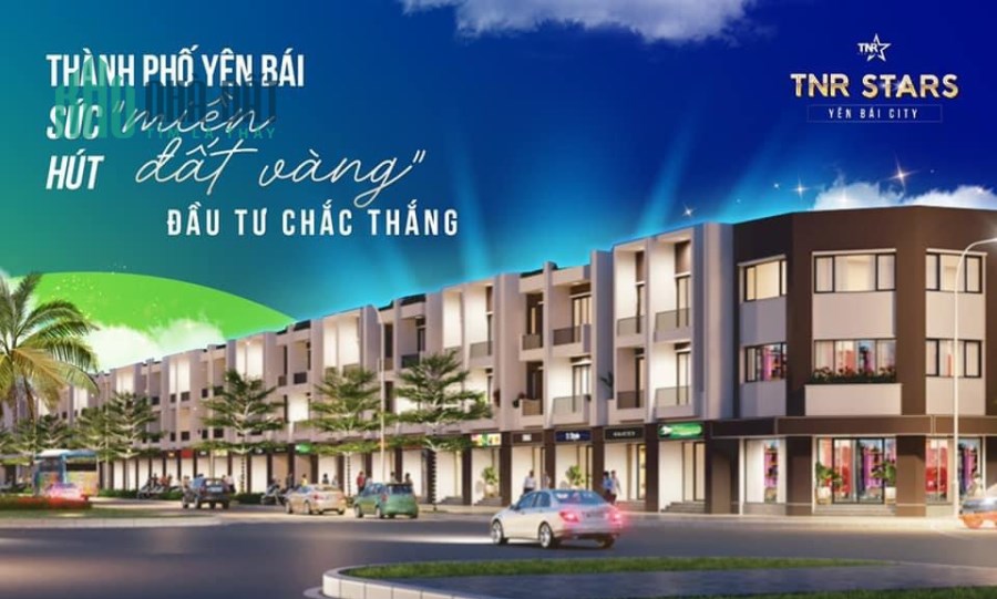 TNR STARS YÊN BÁI - MỞ BÁN GIAI ĐOẠN 1