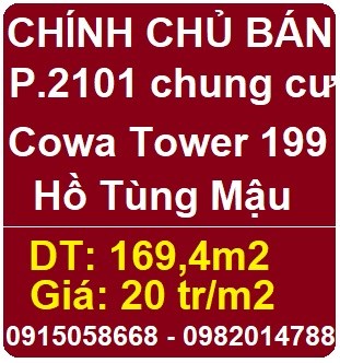 CHÍNH CHỦ CẦN BÁN CHCC P.2101 (tầng 21) Cowa Tower 199 Hồ Tùng Mậu, Nam Từ Liêm, 20tr/m2; 0982014788