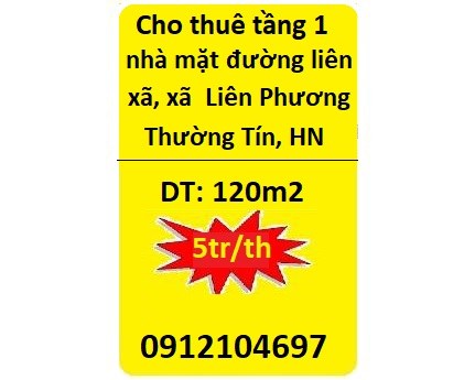 Chính chủ cho thuê tầng 1 nhà mặt đường liên xã Liên Phương, Thường Tín; 5 -7tr/th; 0912104697