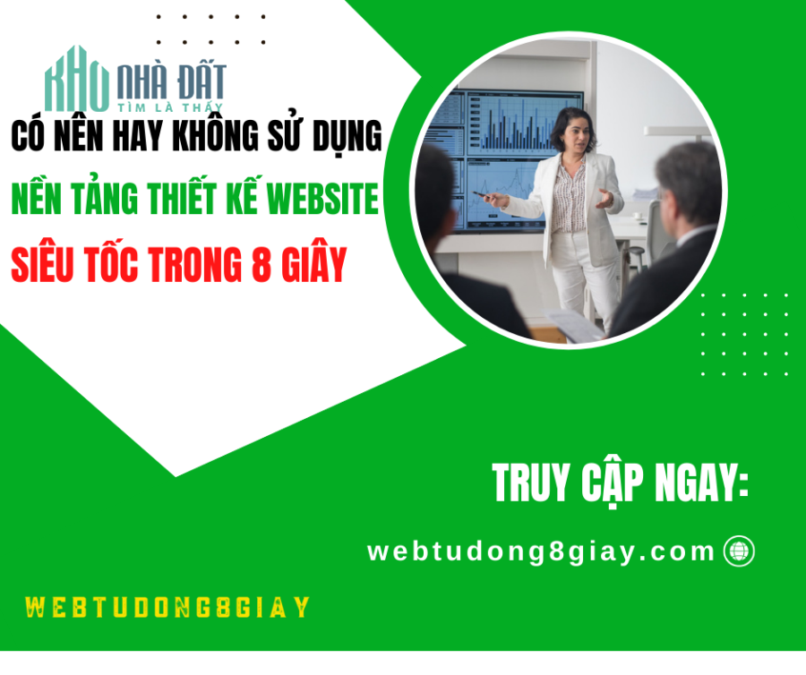Có nên hay không sử dụng nền tảng thiết kế Web Siêu Tốc trong 8 giây