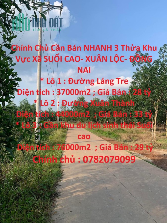 Chính Chủ Cần Bán NHANH 3 Thửa Khu Vực Xã SUỐI CAO- XUÂN LỘC- ĐỒNG NAI