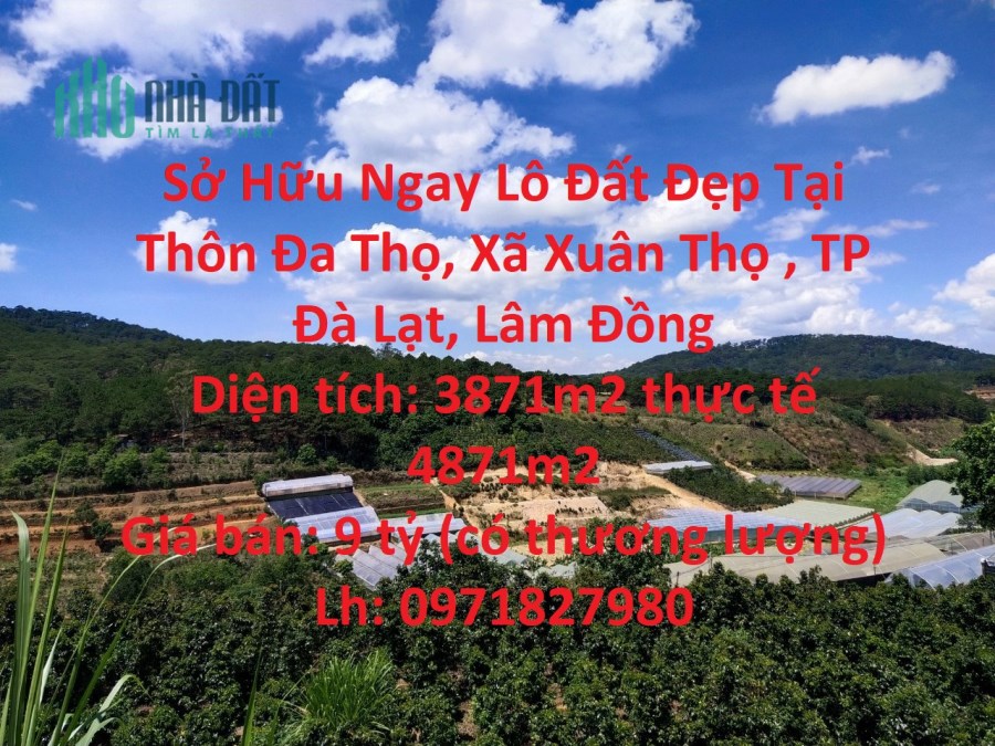 Sở Hữu Ngay Lô Đất Đẹp Tại Thôn Đa Thọ, Xã Xuân Thọ , TP Đà Lạt, Lâm Đồng