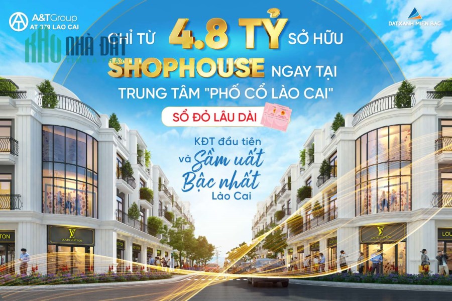 CHỈ TỪ 4.8 TỶ SỞ HỮU SHOPHOUSE 4 TẦNG NGAY TẠI TRUNG TÂM "PHỐ CỔ LÀO CAI"