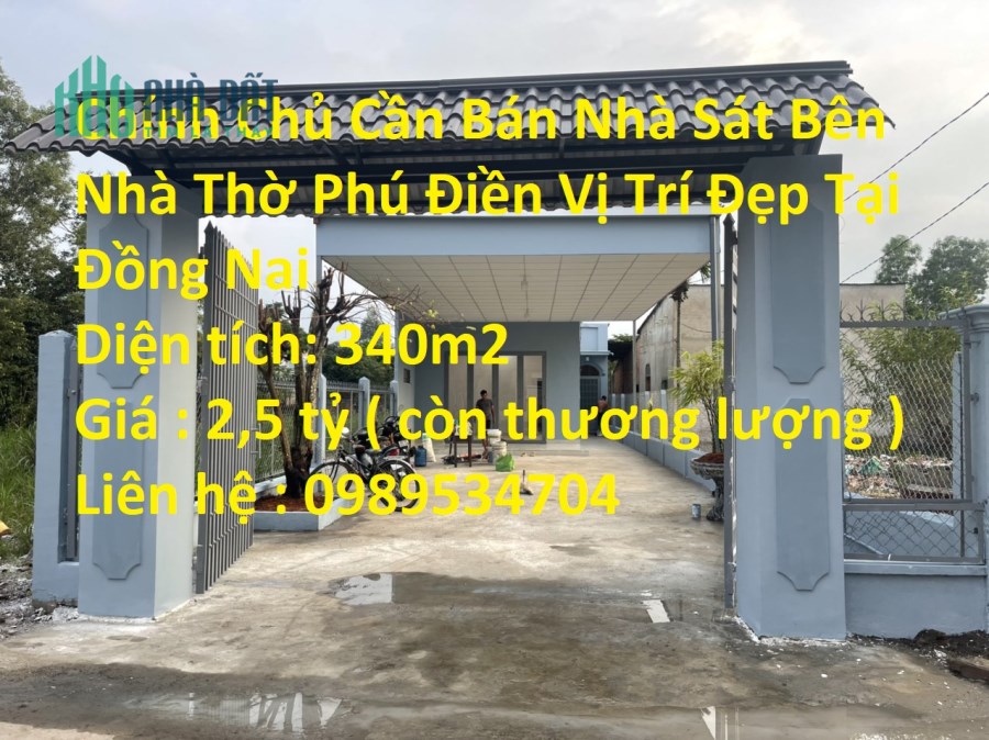 Chính Chủ Cần Bán Nhà Sát Bên Nhà Thờ Phú Điền Vị Trí Đẹp Tại Đồng Nai