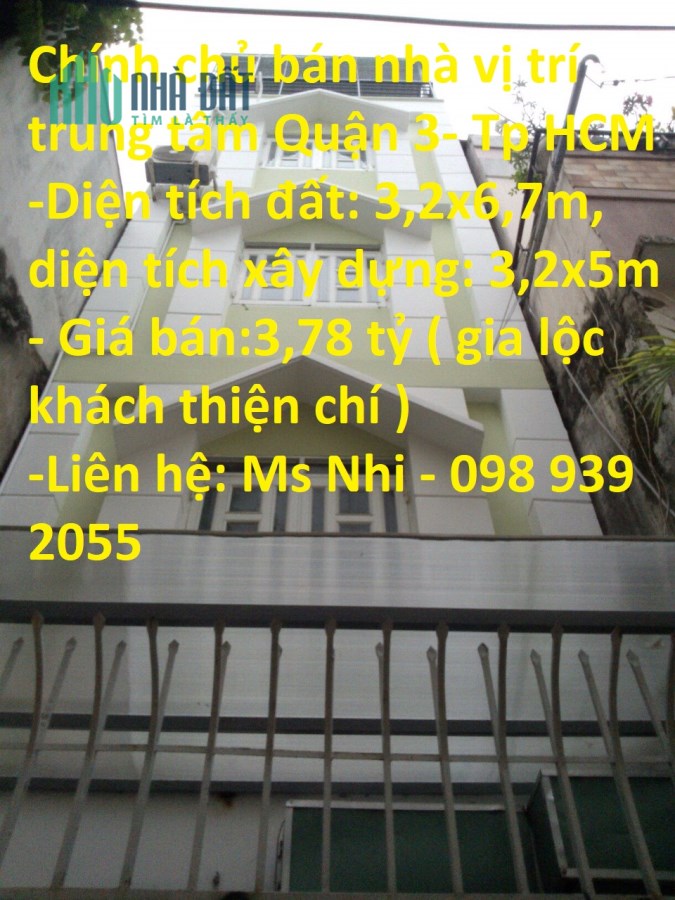 Chính chủ bán nhà vị trí trung tâm Quận 3- Tp HCM