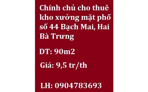 💥Chính chủ cho thuê kho xưởng mặt phố số 44 Bạch Mai, Hai Bà Trưng; 9,5tr/th; 0904783693