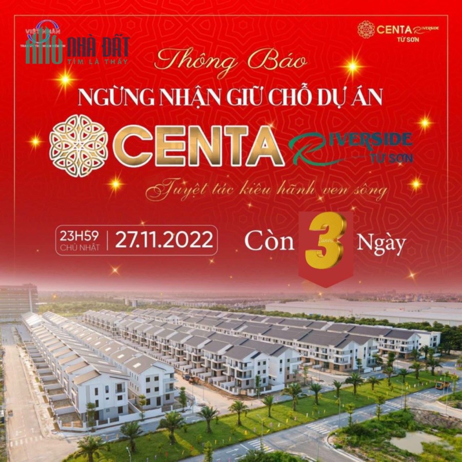 📣📣📣 THÔNG BÁO KẾT THÚC GIỮ CHỖ DỰ ÁN 𝑪𝑬𝑵𝑻𝑨 𝑹𝑰𝑽𝑬𝑹𝑺𝑰𝑫𝑬 TỪ SƠN
