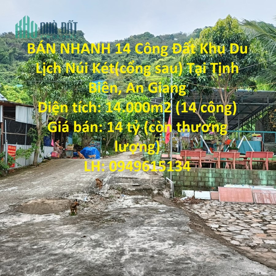 BÁN NHANH 14 Công Đất Khu Du Lịch Núi Két(cổng sau) Tại Tịnh Biên, An Giang