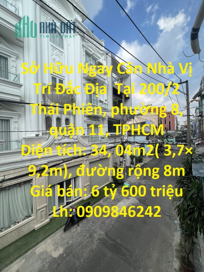 Sở Hữu Ngay Căn Nhà Vị Trí Đắc Địa  Tại quận 11, TPHCM