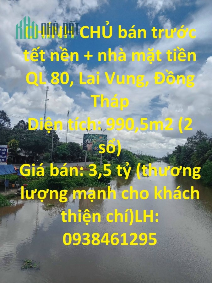 CHÍNH CHỦ bán trước tết nền + nhà mặt tiền QL 80, Lai Vung, Đồng Tháp