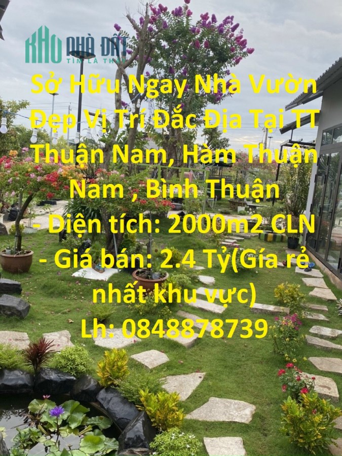 Sở Hữu Ngay Nhà Vườn Đẹp Vị Trí Đắc Địa Tại Hàm Thuận Nam -Km26, Bình Thuận