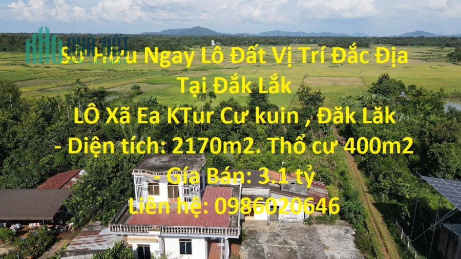 Sở Hữu Ngay Lô Đất Vị Trí Đắc Địa Tại Đắk Lắk