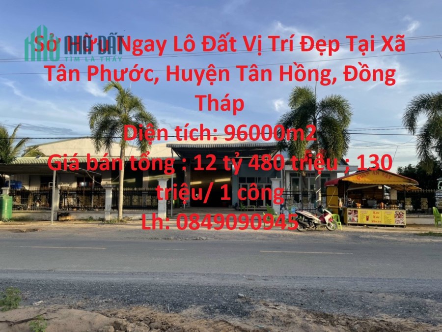 Sở Hữu Ngay Lô Đất Vị Trí Đẹp Tại Xã Tân Phước, Huyện Tân Hồng, Đồng Tháp