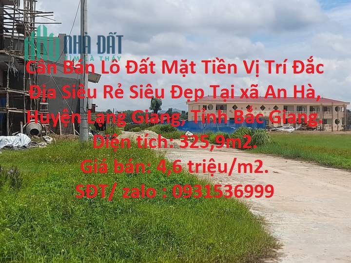 Cần Bán Lô Đất Mặt Tiền Vị Trí Đắc Địa Siêu Rẻ Siêu Đẹp Tại Huyện Lạng Giang, Tỉnh Bắc Giang.