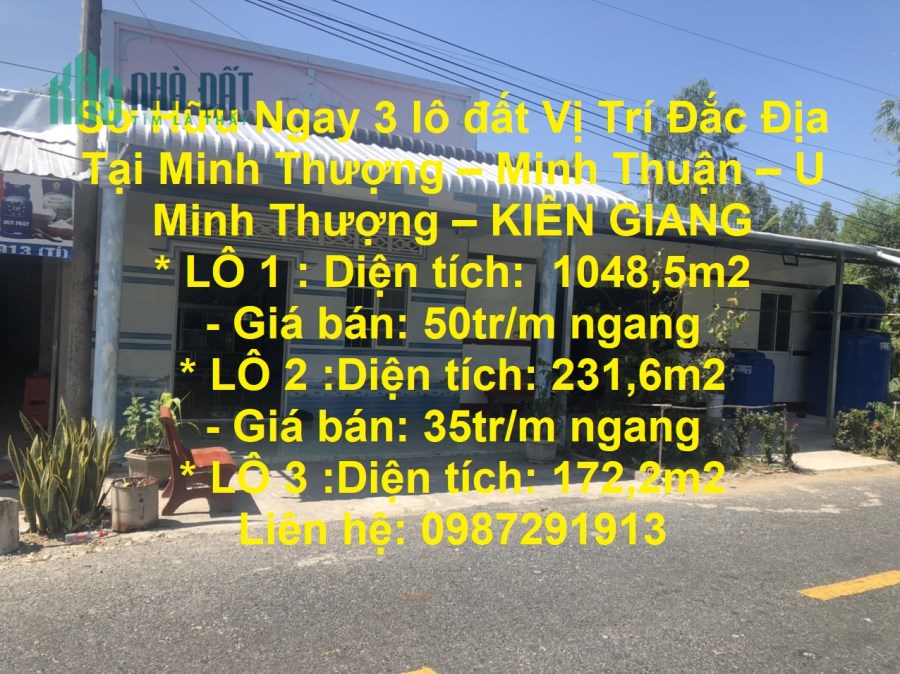 Sở Hữu Ngay 3 lô đất Vị Trí Đắc Địa Tại Minh Thượng – Minh Thuận – U Minh Thượng – KIÊN GIANG